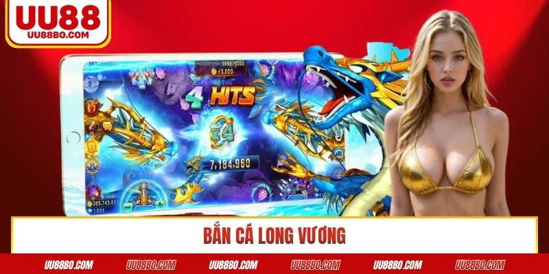 Bắn cá long vương
