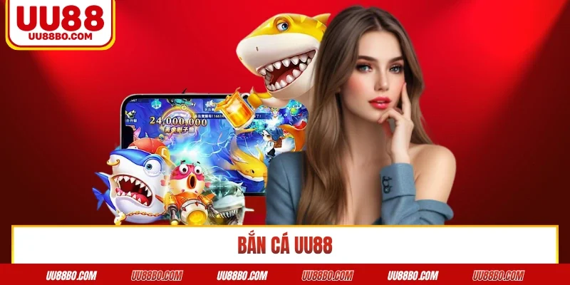 Bắn cá UU88