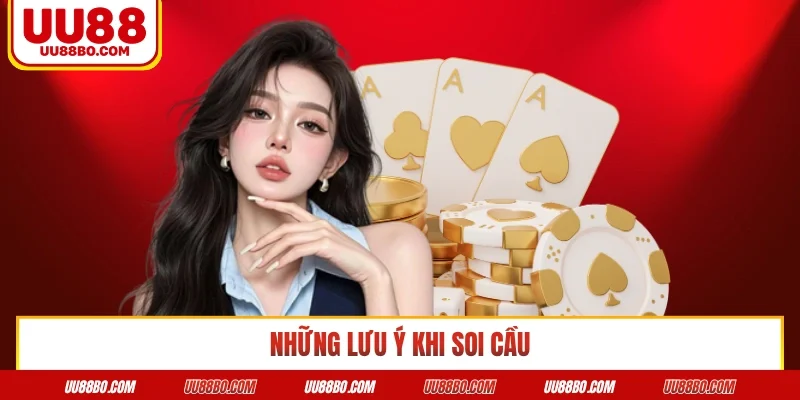 Những lưu ý khi soi cầu