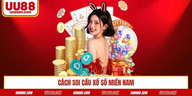 Cách soi cầu xổ số miền nam