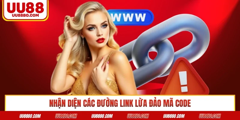Nhận diện các đường link lừa đảo mã code