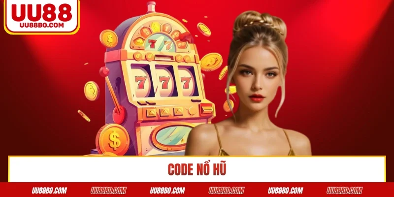 code nổ hũ