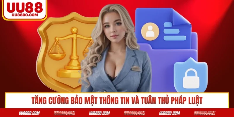 Tăng cường bảo mật thông tin và tuân thủ pháp luật