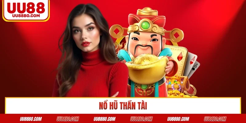Nổ hũ thần tài
