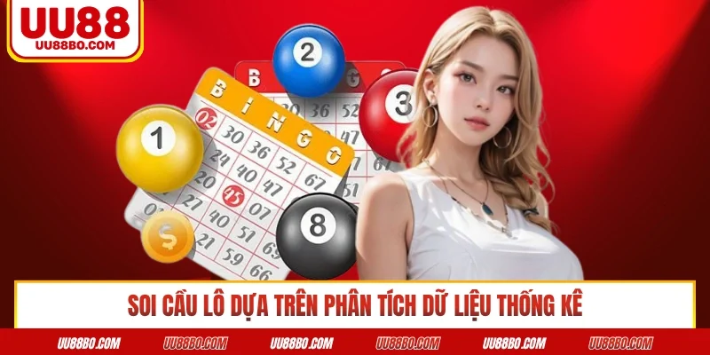 Soi cầu lô dựa trên phân tích dữ liệu thống kê